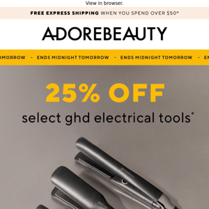 25% off select ghd electrical tools!*