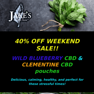 40% Off Weekend Sale on Wild Blueberry CBD and Clementine CBD pouches Starts Now