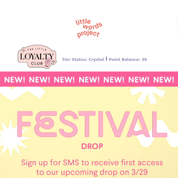 Sign up for First Access to our upcoming Festival Drop