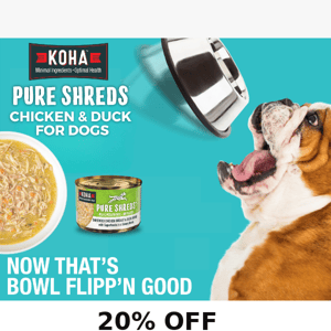 20% OFF Chicken & Duck Pure Shreds for Dogs