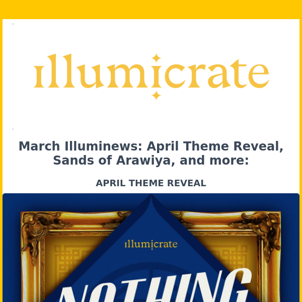 March Illuminews: April Theme Reveal, Sands of Arawiya, and more