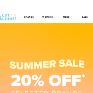 Summer Sale ☀️ 20% OFF* selected brands 😎