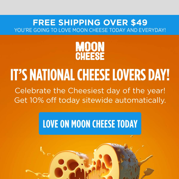 🧀 Celebrate Cheese Lovers Day with 10% Off Moon Cheese