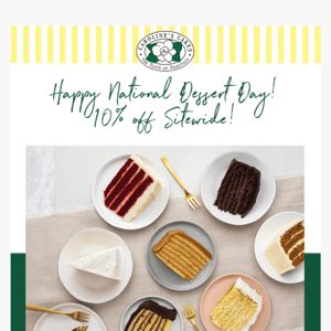 Happy National Dessert Day! 10% off Sitewide!