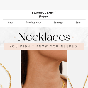 Necklaces you didn’t know you NEED!