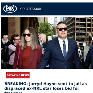 🚨BREAKING🚨 Jarryd Hayne sent to jail as bail revoked