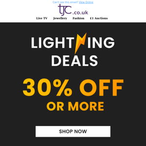 Hi TJC Style, Shop now and Save 30% on Lightning deals! Sale Ends Midnight!