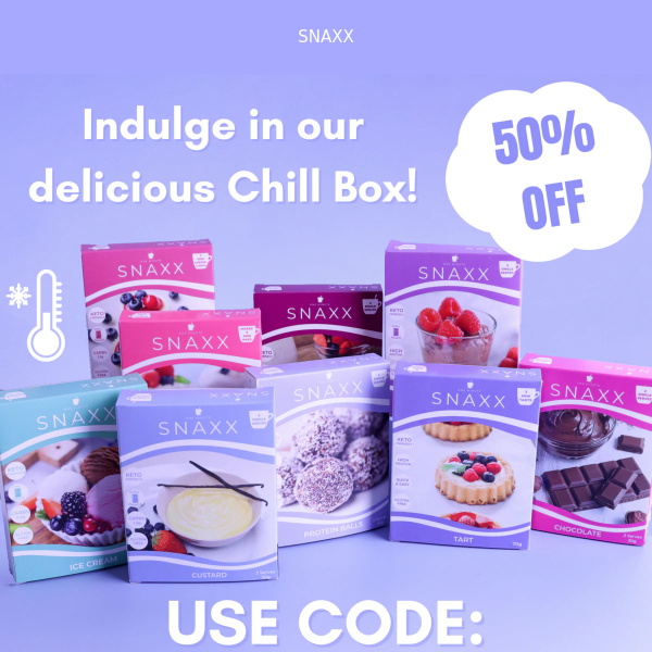 GET 50% OFF OUR CHILL BOX!