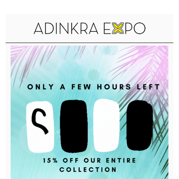 Adinkra Expo, Grab your Faves!