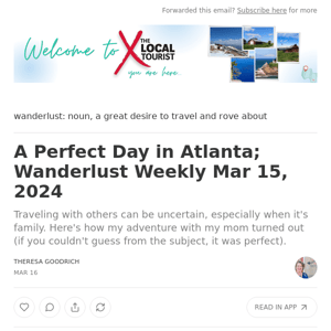 A Perfect Day in Atlanta; Wanderlust Weekly Mar 15, 2024