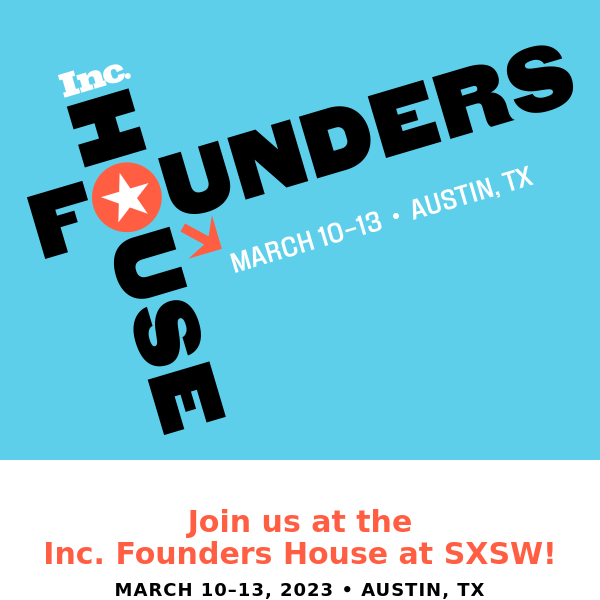 📣 Calling all founders! Inc. Founders House is BACK