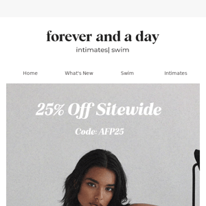 25% Off Sitewide Online Now