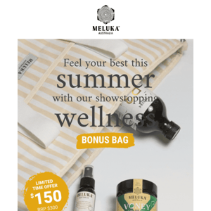 Hi Meluka Australia, start 2023 feeling your best our sensational summer wellness bag!