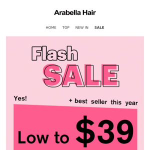 Yes! Low to $39 Flash Sale!