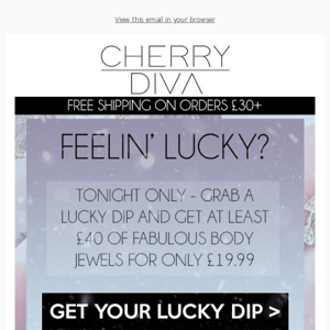 LUCKY DIPS! GET £40 WORTH OF JEWELS FOR £19.99