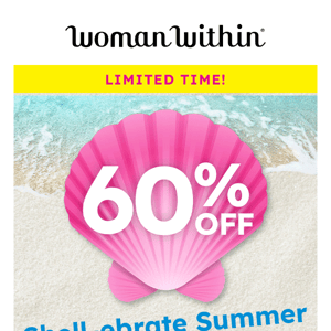 🏝️ A Shore Thing: 30-60% Off Shell-ebrate Summer Sale!