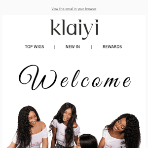 Thanks for Joining Klaiyi Hair! $200 Gift Just for You