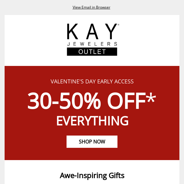 VDAY Savings Start NOW! 30-50% OFF Everything