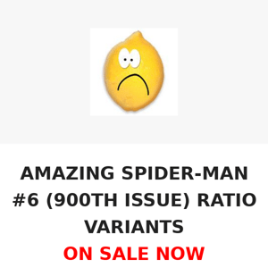 AMAZING SPIDER-MAN #6 (900TH ISSUE) RATIO VARIANTS