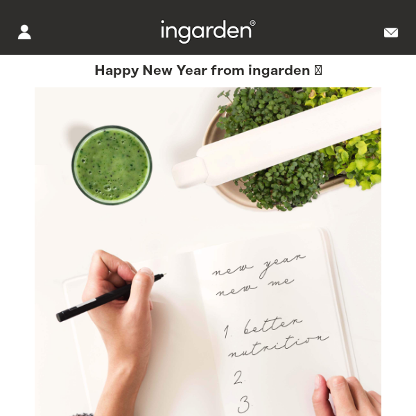 Start the new year healthy with ingarden!