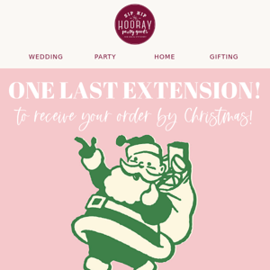 One Final Extension! Order by 10am tomorrow to receive your order by Christmas!