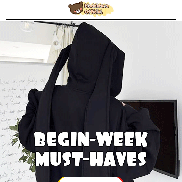 BEGIN-WEEK MUST-HAVES