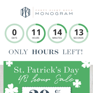 ☘️ Last chance! St. Patricks day 20% code ends TONIGHT!