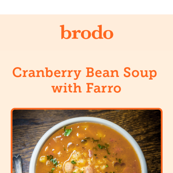 Cranberry Bean + Farro Soup Recipe