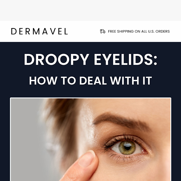 Struggling with Droopy Eyelids?