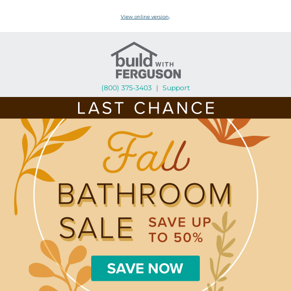 🍁 Save Up to 50%! Fall Bathroom Sale Happening Now!