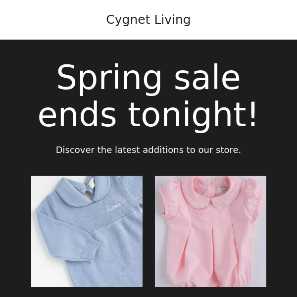 Last call! Our Spring sale ends tonight.