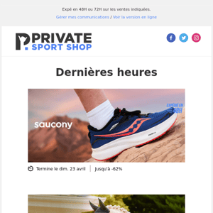 😢 À minuit c'est fini : Saucony, Hurley, LeMieux, Proform