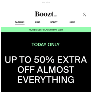 Up to 50% EXTRA OFF almost EVERYTHING🔥