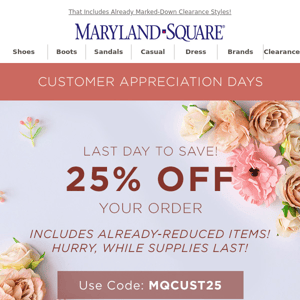 Last Day To Save 25% Sitewide!