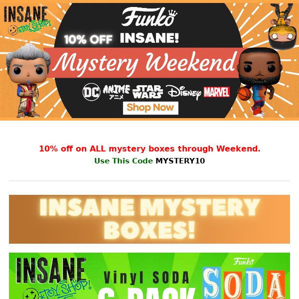 💥New SODA Mystery 6 (or 7) Pack + 10% OFF on ALL Insane Mystery Boxes + over 200 vaulted pops were just added!💥