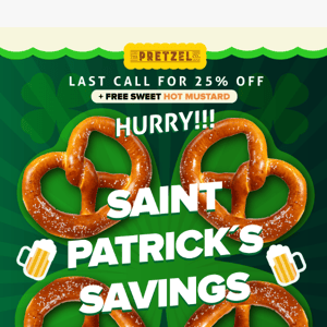 🍀🛍️ LAST CALL for 25% Off + Free Sweet Hot Mustard! 🌈🥨