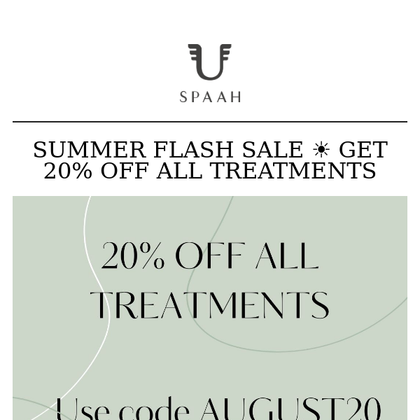 August flash sale ⚡ Get 20% off all treatments