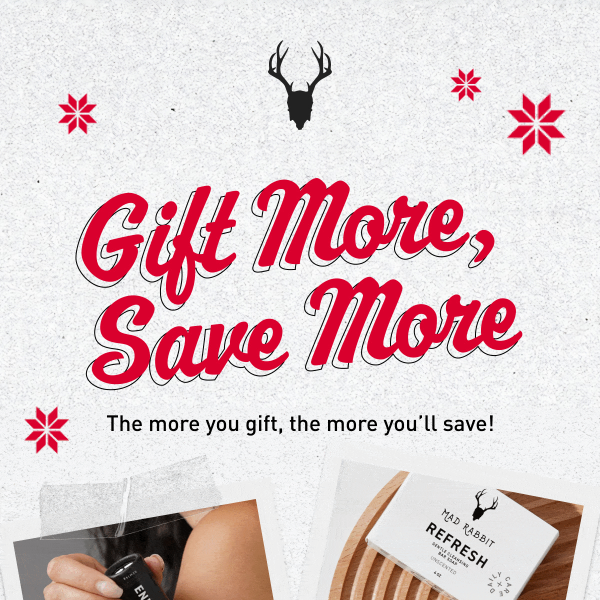 The more you gift, the more you SAVE! 🎁