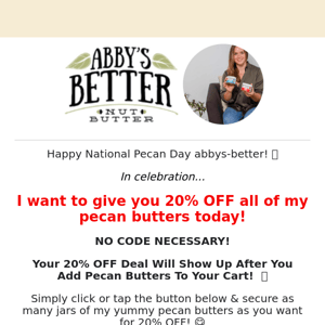 🚨 [STARTS NOW!] 20% OFF My Pecan Butters! 🚨