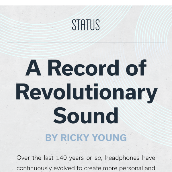🎧 Status: Revolutionizing Sound with 140 Years of Audio Evolution