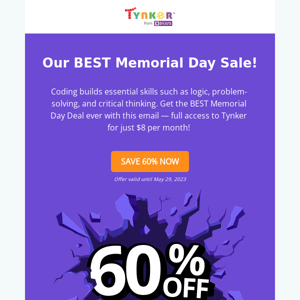 Don't Miss Out 🔥 60% Off Memorial Day Sale is HERE. Save With This Email Only!