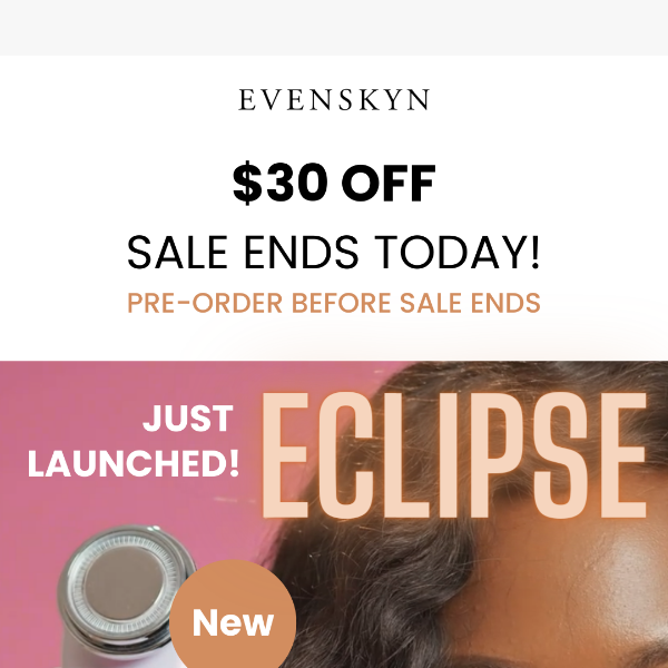 🔥 Pre-order EvenSkyn Eclipse: Get $30 OFF! 🌟 Limited Time!