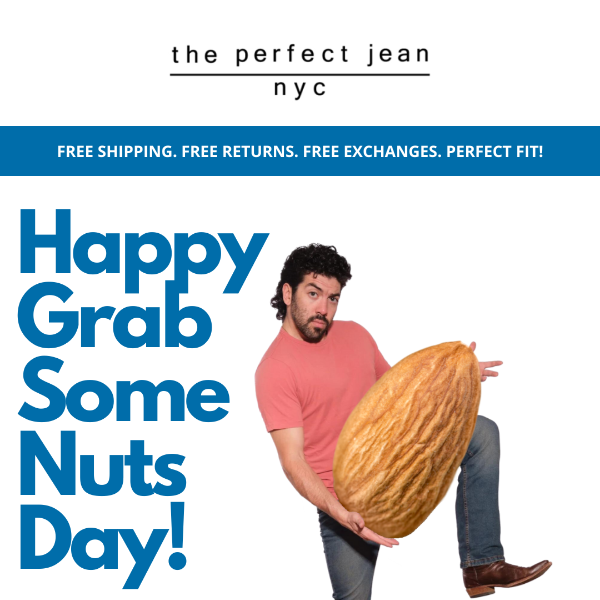 ...It's Grab Some Nuts Day...