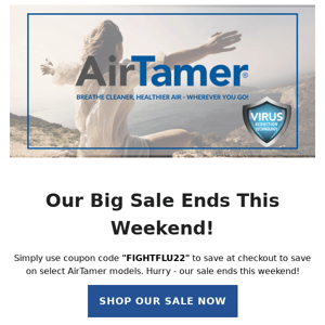 Last chance to save $50 on your AirTamer purchase!