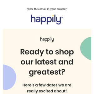 What's New at Happily?