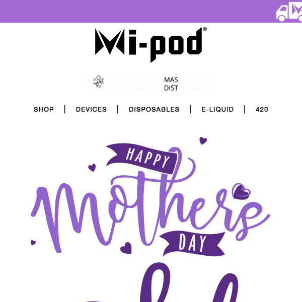 Mi-Pod Online | Mother's Day Sale Starts Now | Sitewide Savings