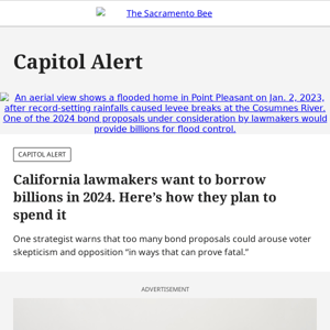 California lawmakers want to borrow billions in 2024. Here’s how they plan to spend it