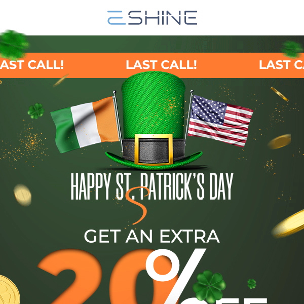 St. Patrick's Day Sale LAST CALL! 📢