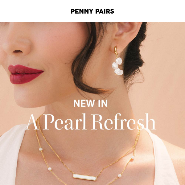 NEW IN: A Pearl Refresh 🤍