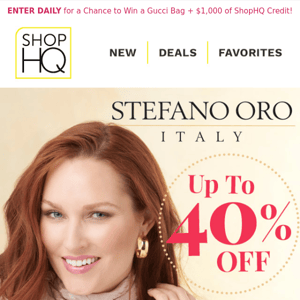 Your Faves are BACK! Up to 40% Off Stefano Oro